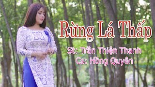 Video thumbnail of "Rừng Lá Thấp - Hồng Quyên"