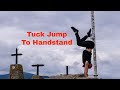 Thoughts on Developing Tuck Jump to Handstand