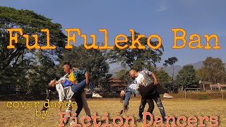 Ful Fuleko Ban | cover dance by Fiction Dancers