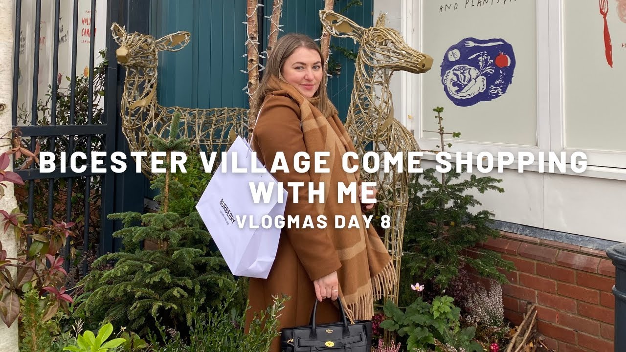 COME SHOPPING WITH ME AT BICESTER VILLAGE