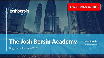 The Josh Bersin Academy: Bigger And Better Than Ever