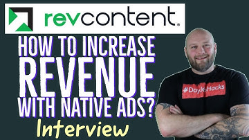 How to Increase Revenue With Native Ads & Revcontent - Interview