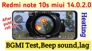 Redmi note 10s after miui 14.0.2.0 Bgmi review Heat,beep sound,lag problem 🔥🤒😡
