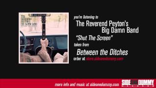 The Reverend Peyton's Big Damn Band - Shut The Screen (Official Audio)