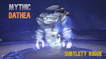 The Vault of the Incarnates - Mythic Dathea - Subtlety Rogue