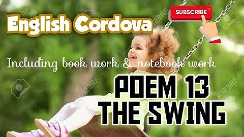 English Poem 13 The Swing (Explanation including BW and Notebook Work) CORDOVA