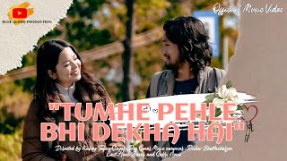 TUMHE PEHLE BHI DEKHA HAI | RAJ SONAR | HENLI BASAR & SABRI NGUSO |  MUSIC VIDEO