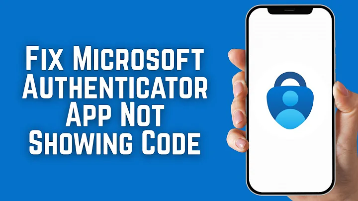 How To Fix Microsoft Authenticator App Not Showing Code (2025)