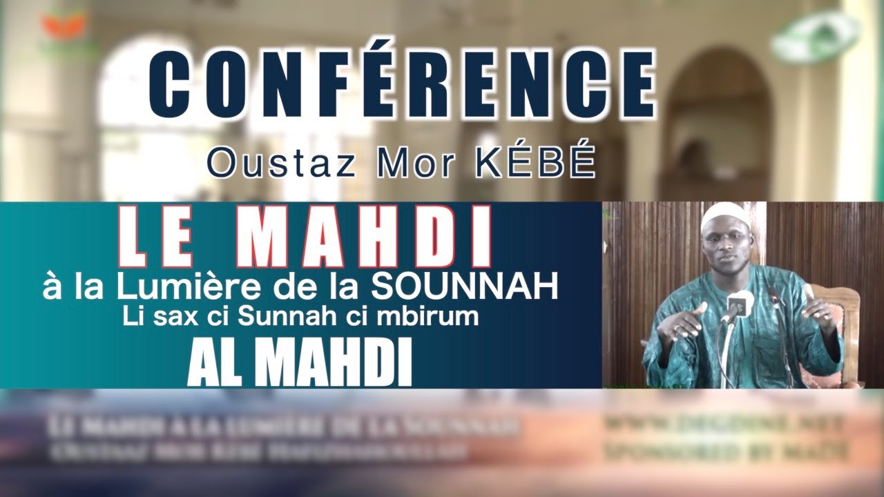 Oustaz Mor KÉBÉ || Dossier Achoura : Le MAHDI à la Lumière de la Sounnah || المهدي في ضوء السنة