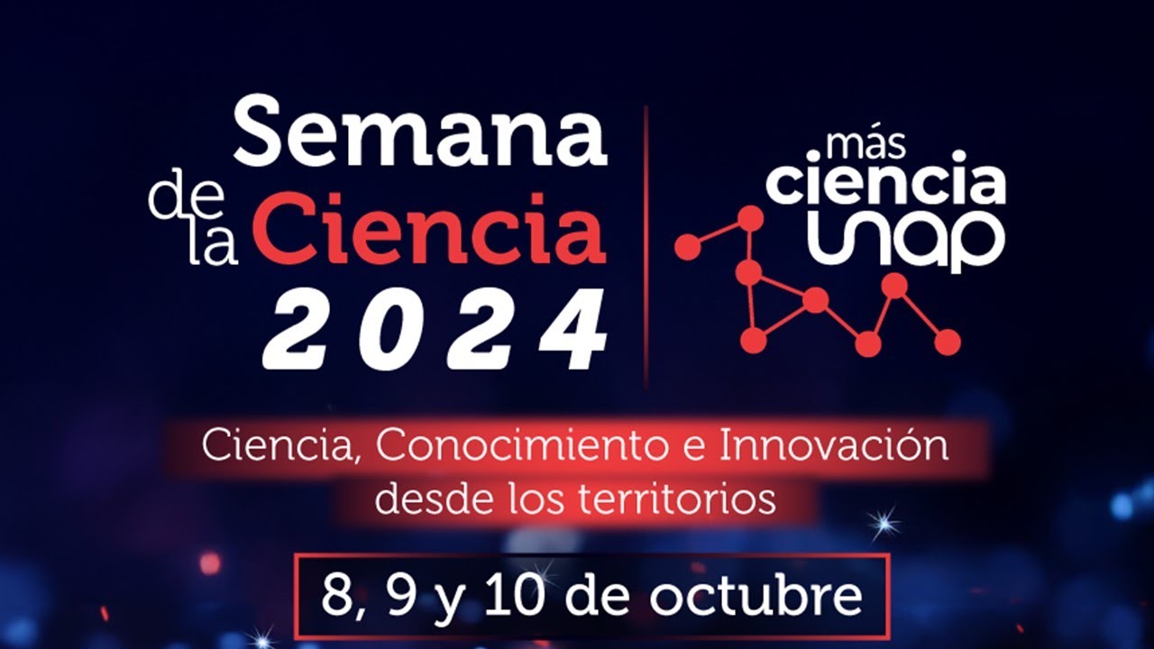 SEMANA DE LA CIENCIA UNAP 8 DE OCTUBRE 2024 - YouTube