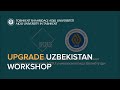 Upgrade Uzbekistan Workshop at Ajou University in Tashkent | October 15-16, 2021