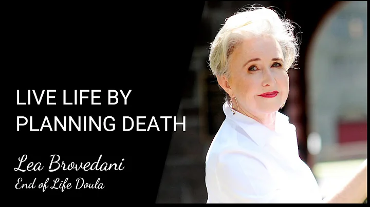 Live life by planning death | Lea Brovedani