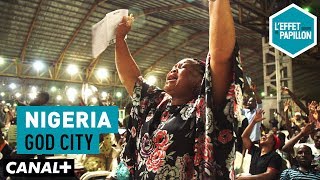 Nigeria : God city - L’Effet Papillon – CANAL+