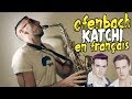 Ofenbach vs Nick Waterhouse - Katchi (traduction en francais) COVER