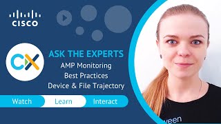 Cisco AMP for Endpoints: Monitoring Best Practices - Ask the Expert Session