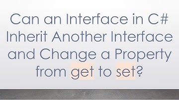 Can an Interface in C# Inherit Another Interface and Change a Property from get to set?