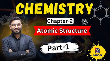 New Pattern Chemistry Chap-2 Atomic Structure (Part-1)  #nioschemistry #niosexam #crashcourse