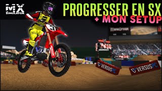 PROGRESSER en SX sur Mx Simulator (+ mon Setup SX)