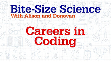 Careers in Coding | Bite-Size Science