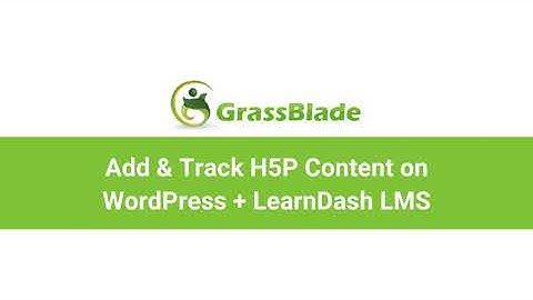 Add and Track H5P Content on LearnDash LMS