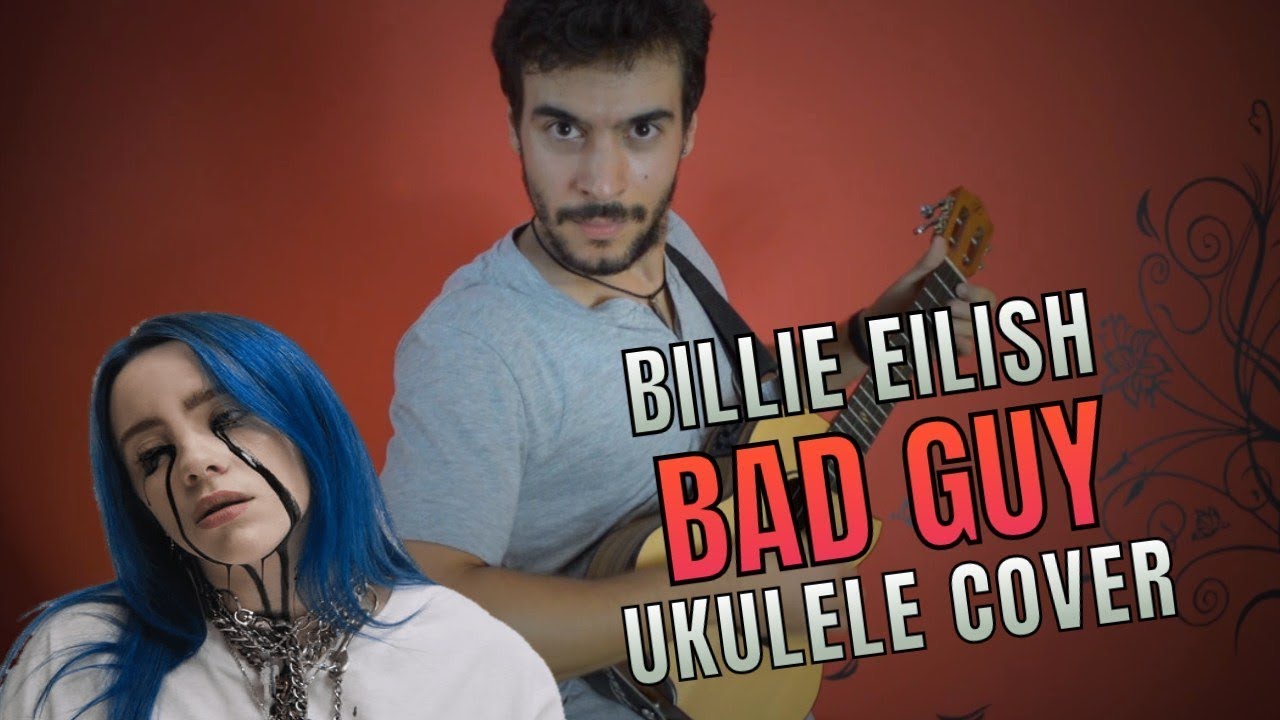 Billie Eilish Bad Guy Ukulele Cover YouTube