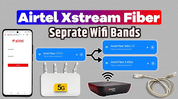 How to Separate 2.4Ghz & 5Ghz Wifi Bands in Airtel Xstream Fiber | how to split wifi into 2.4 and 5