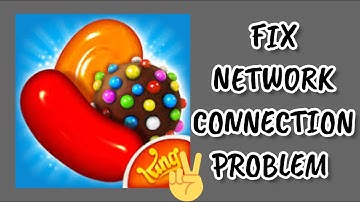 Fix Candy Crush Saga App Network Connection (No Internet) Problem|| TECH SOLUTIONS BAR
