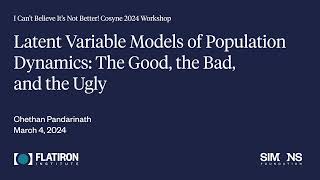 COSYNE 2024 Workshop: I Can’t Believe It’s Not Better! - Chethan Pandarinath (March 4, 2024)