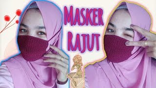 CARA MEMBUAT MASKER RAJUT || CROCHET FACE MASK TUTORIAL