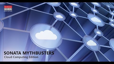 Sonata MythBusters - Cloud Computing Series Introduction