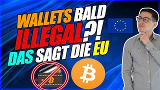 Bitcoin Software und Hardware Wallets bald illegal?! | Darauf einigen sich die EU Länder
