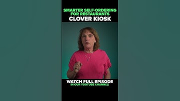 Clover Kiosk: Smarter Self-Ordering for Restaurants