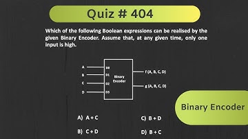 Binary Encoder (Digital Electronics) | Quiz # 404
