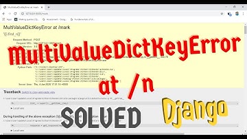 MultiValueDictKeyError at /n