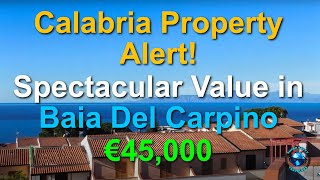 Calabria Property Alert! Spectacular Value in Baia Del Carpino! Sea Views! €45,000