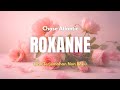 ROXANNE CHASE ATLANTIC Lirik Lagu Terjemahan Non Baku 