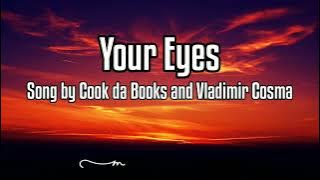 Your Eyes Song by: Cook da Books and Vladimir Cosma/LYRICS