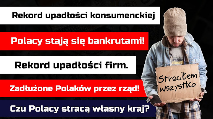 Rekord bankructw obywateli i firm w Polsce | Rząd skrajnie zadłuża Polaków | Polacy stracą kraj?
