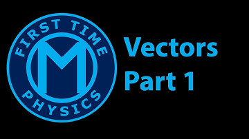 013_00 Vectors Part 1