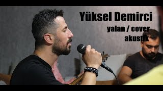 YÜKSEL DEMİRCİ -  YALAN /COVER Resimi