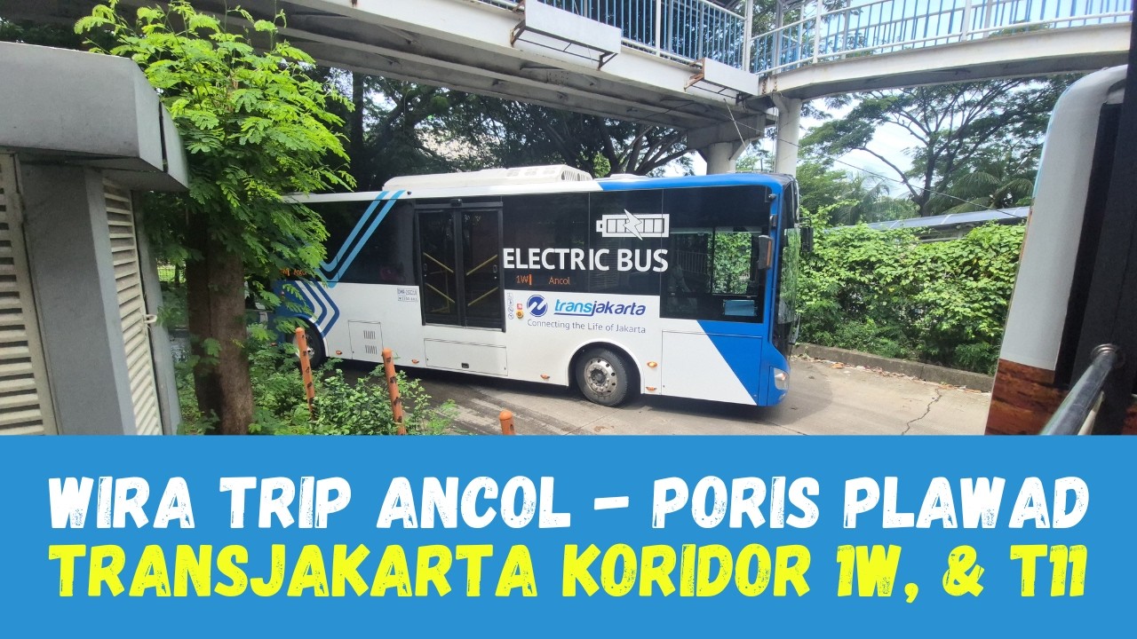 TIPS Cara Termudah ke Terminal Poris Plawad dari Ancol || TransJakarta Koridor 1W - T11