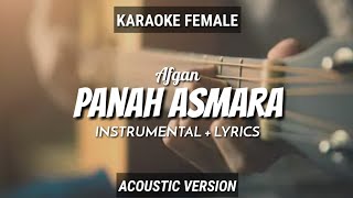 Panah Asmara - Afgan | Instrumental+Lyrics | Karaoke Female (Acoustic)