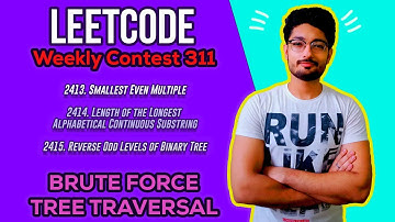 Leetcode Weekly Contest 311 | PROBLEM 2413 , 2414, 2415