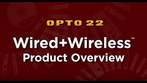 Opto 22 SNAP PAC Wired+Wireless Overview
