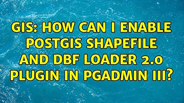 GIS: How can I enable PostGIS Shapefile and DBF Loader 2.0 plugin in PgAdmin III?