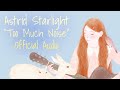 Astrid starlight  too much noise official audio