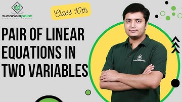 Class 10th - Pair of Linear Equations in Two Variables | Tutorials Point