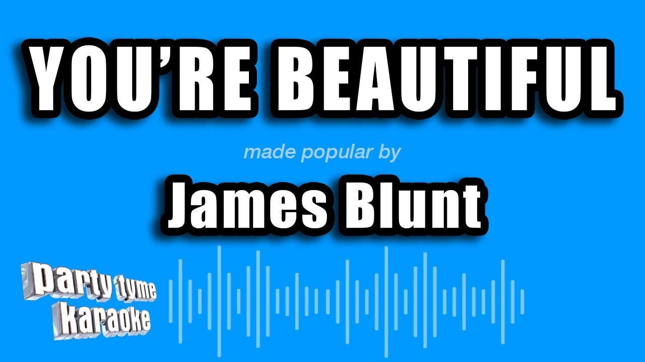 James Blunt You're Beautiful (Karaoke Version) YouTube