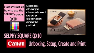 Canon Selphy Square QX10 SETUP - Unboxing, Connect, Print with Canon Selphy  Layout App 