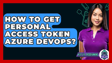 How To Get Personal Access Token Azure DevOps? - Next LVL Programming
